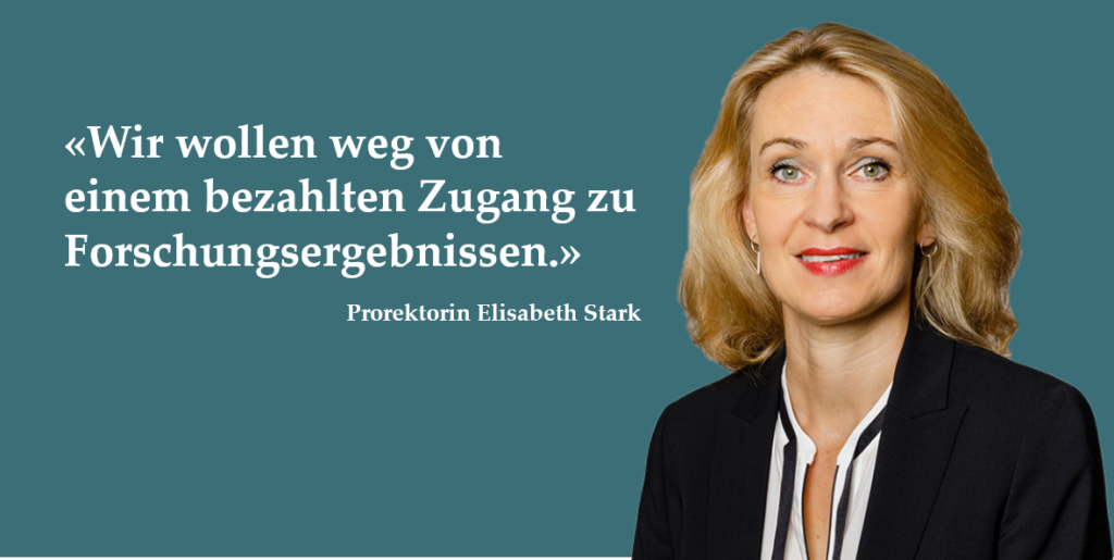 Elisabeth Stark, Prorektorin Forschung UZH mit Zitat: "Wir wollen weg von einem bezahlten Zugang zu Forschungsergebnissen"